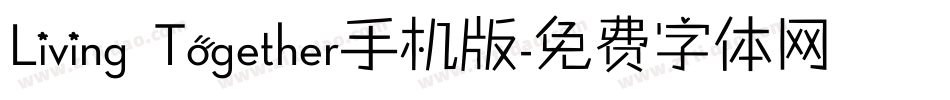 Living Together手机版字体转换